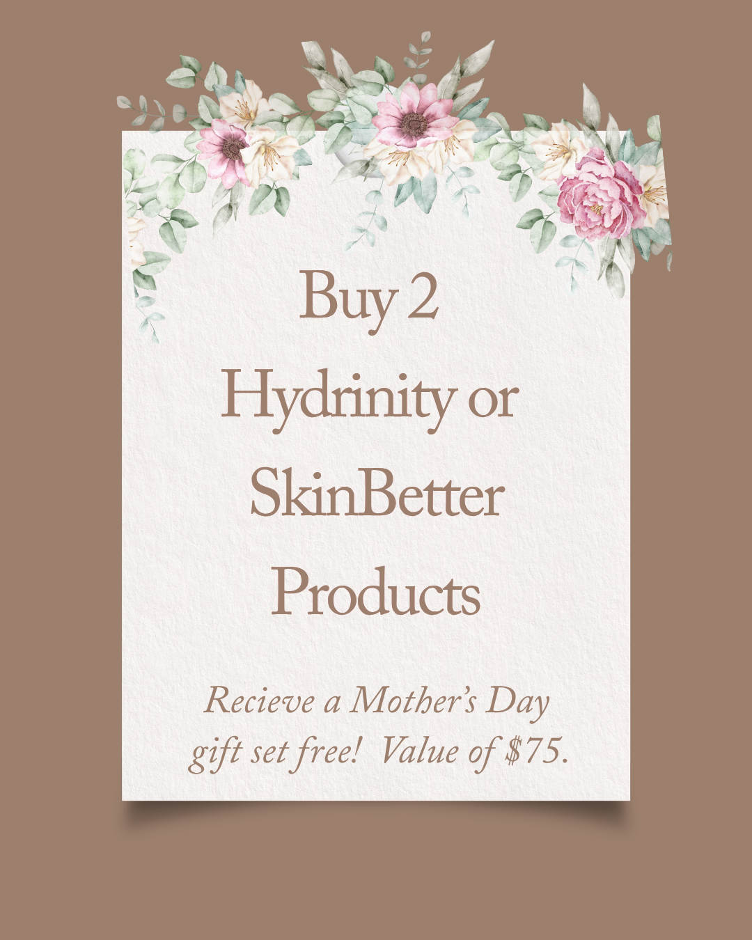 Mother's Day Gift Set with Hydrinity or SkinBetter Purchase